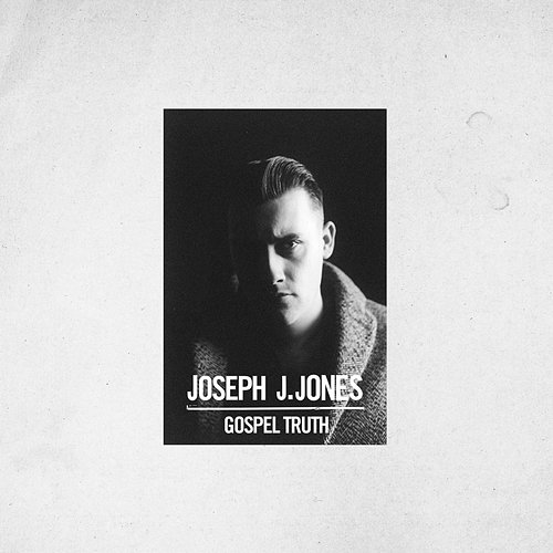 Gospel Truth Joseph J. Jones