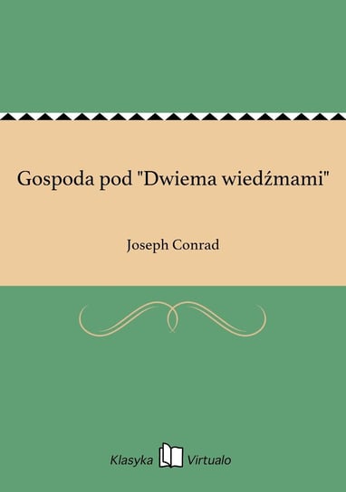 Gospoda pod "Dwiema wiedźmami" Conrad Joseph