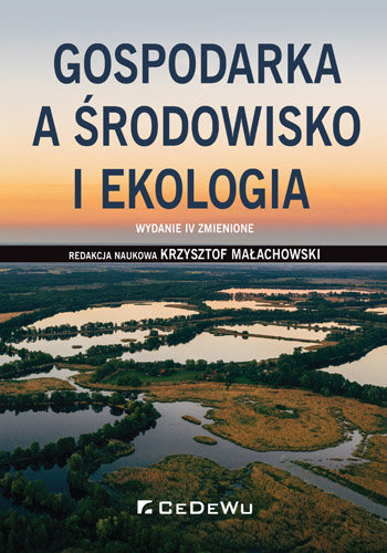 Gospodarka a środowisko i ekologia Małachowski Krzysztof