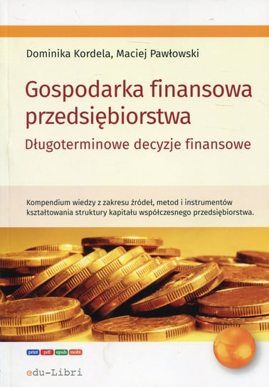 Gospodarka finansowa przedsiębiorstwa Kordela Dominika, Pawłowski Maciej