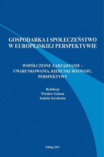 Gospodarka i społeczeństwo w europejskiej perspektywie Golnau Wiesław, Seredocha Izabela