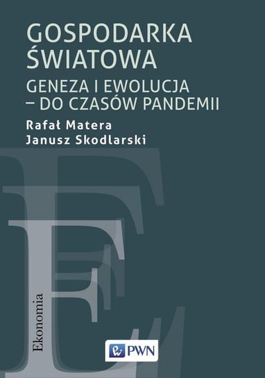 Gospodarka światowa Skodlarski Janusz, Matera Rafał