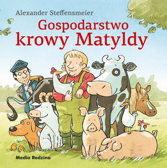 Gospodarstwo krowy Matyldy Steffensmeier Alexander