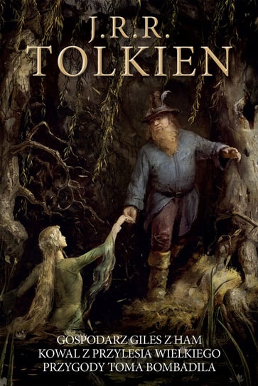Gospodarz Giles z Ham / Kowal z Przylesia Wielkiego / Przygody Toma Bombadila Tolkien John Ronald Reuel