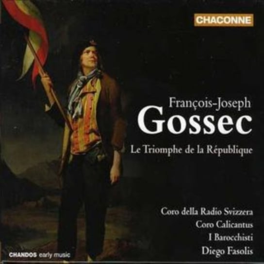 Gossec: Le Triomphe de la République ou Le Camp de Grand Pré Various Artists