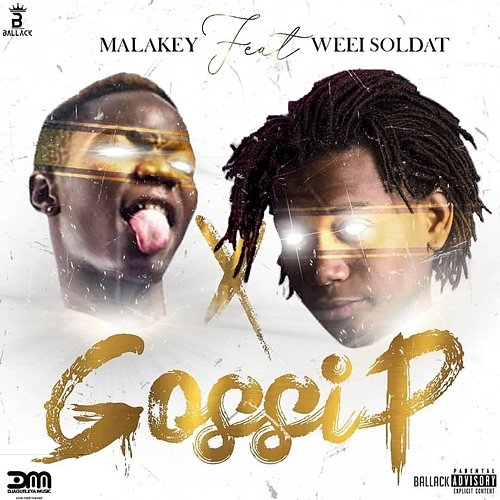 Gossip Malakey feat. Weei Soldat