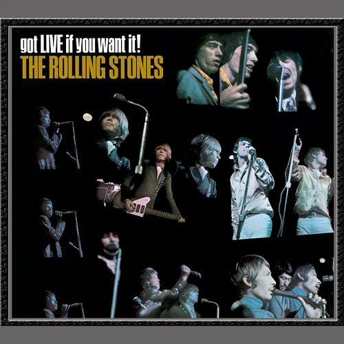 got LIVE if you want it! The Rolling Stones