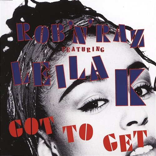 Got To Get Rob n Raz feat. Leila K