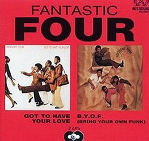 Got To Have Your Love/B.Y Fantastic Four