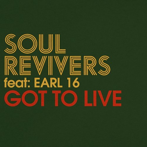 Got to Live Soul Revivers