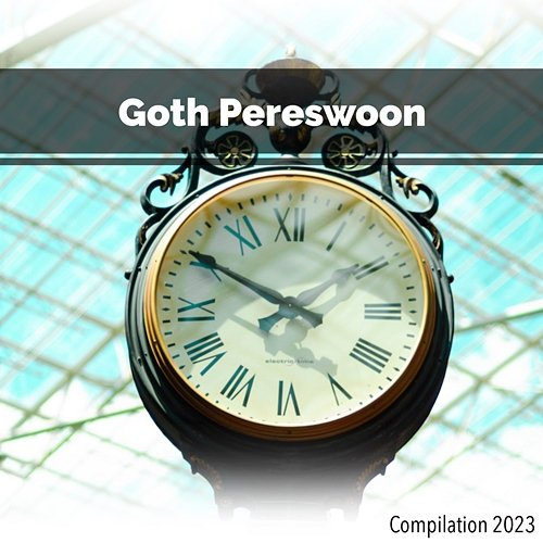 Goth Pereswoon Compilation 2023 Various Artists
