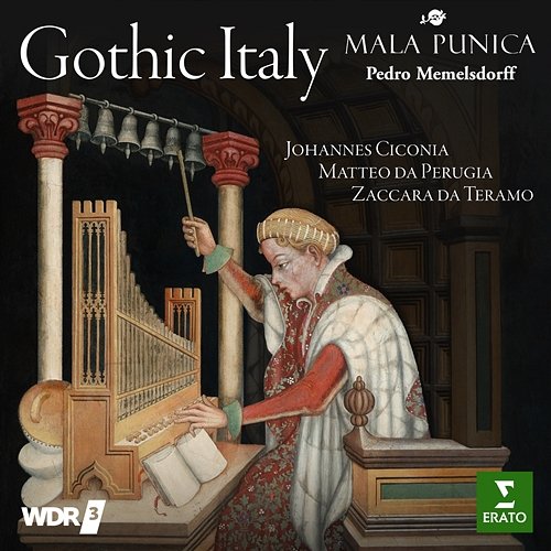 Gothic Italy: Johannes Ciconia, Matteo da Perugia, Zaccara da Teramo Mala Punica, Pedro Memelsdorff