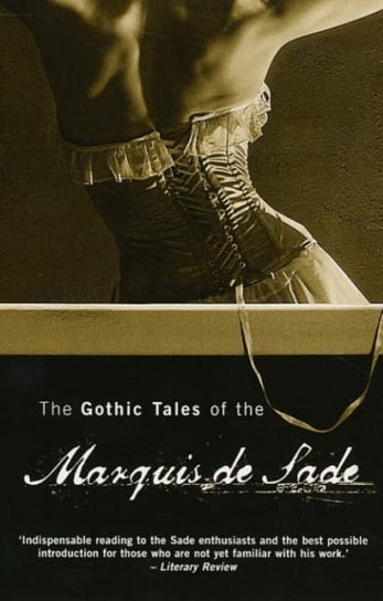 Gothic Tales of the Marquis de Sade Sade Marquis