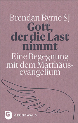 Gott, der die Last nimmt Matthias-Grunewald-Verlag