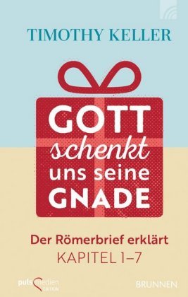 Gott schenkt uns seine Gnade Brunnen-Verlag, Gießen