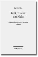 Gott, Trinität und Geist Rohls Jan