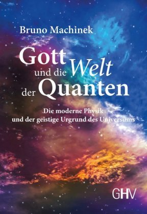 Gott und die Welt der Quanten Hess Uhingen