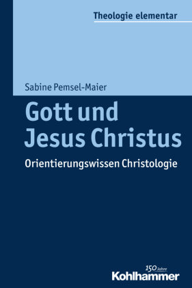 Gott und Jesus Christus Pemsel-Maier Sabine