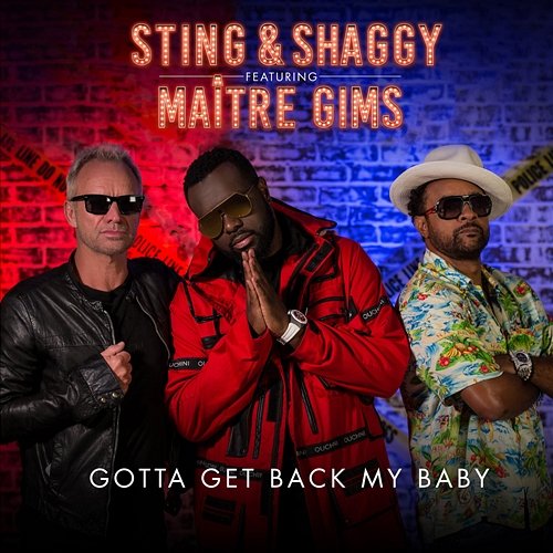 Gotta Get Back My Baby Sting, Shaggy feat. Maître Gims