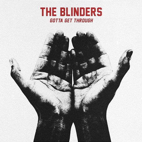 Gotta Get Through The Blinders