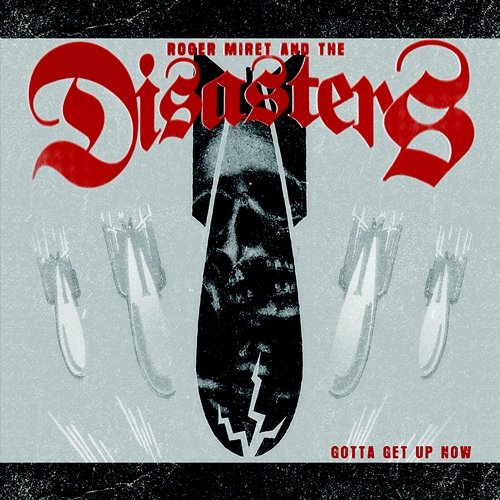 Gotta Get Up Now Roger Miret and The Disasters