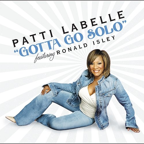 Gotta Go Solo Patti LaBelle