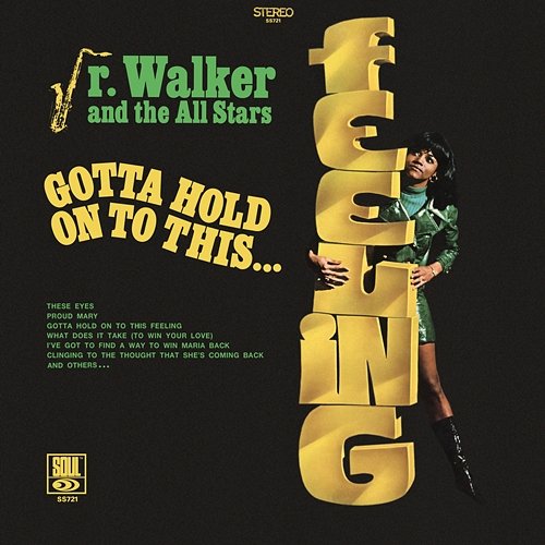 Gotta Hold On To This Feeling / What Does It Take To Win Your Love Jr. Walker & The All Stars