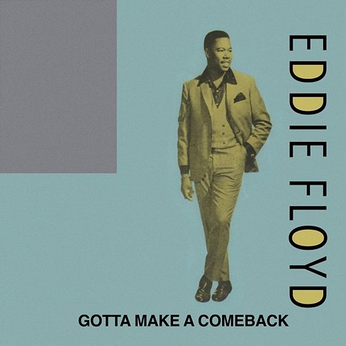 Gotta Make a Comeback Eddie Floyd
