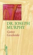 Gottes Geschenke Murphy Joseph