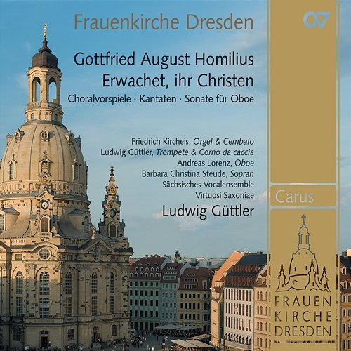 Gottfried August Homilius: Erwachet, ihr Christen. Choralvorspiele, Kantaten und Sonate für Oboe Various Artists