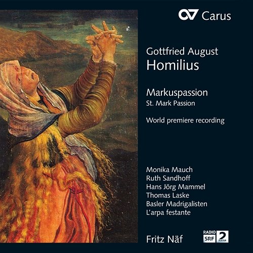 Gottfried August Homilius: Markuspassion L'Arpa Festante, Fritz Näf