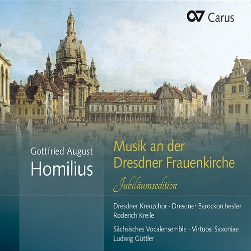 Gottfried August Homilius: Musik an der Dresdner Frauenkirche. Jubiläumsedition Dresdner Barockorchester, Virtuosi Saxoniae, Dresdner Kreuzchor, Sächsisches Vocalensemble, Roderich Kreile, Ludwig Güttler