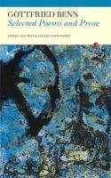 Gottfried Benn: Selected Poems and Prose Benn Gottfried