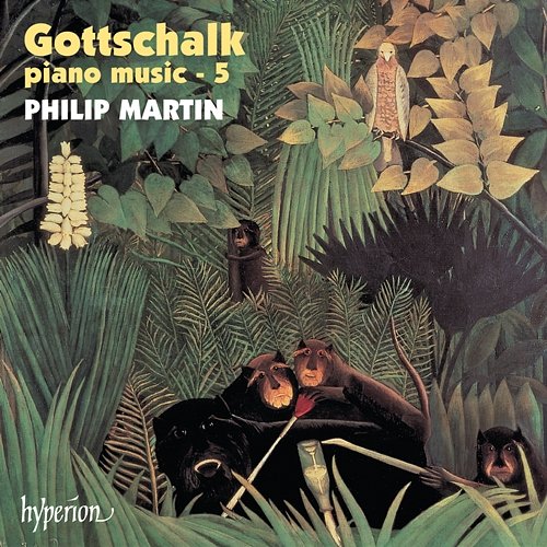Gottschalk: Complete Piano Music, Vol. 5 Philip Martin