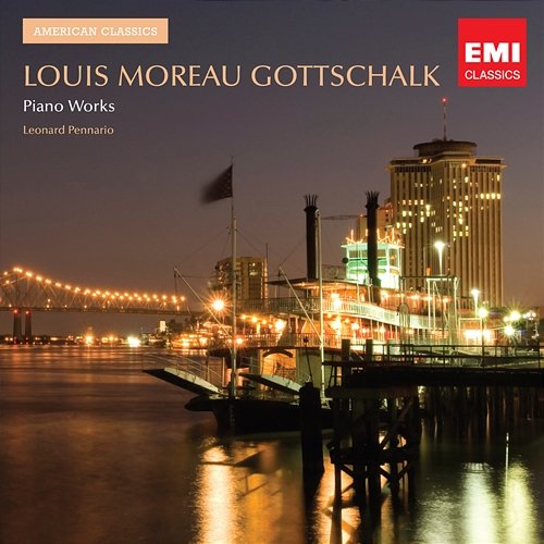 Gottschalk: Piano Music Leonard Pennario