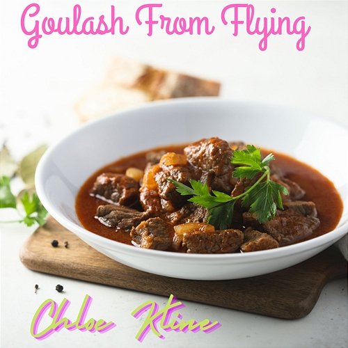 Goulash From Flying Chloe Kline