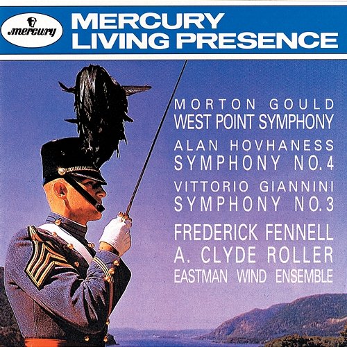 Gould: West Point Symphony/Hovhaness: Symphony No.4/Giannini: Symphony No. 3 Eastman Wind Ensemble, Frederick Fennell, A Clyde Roller