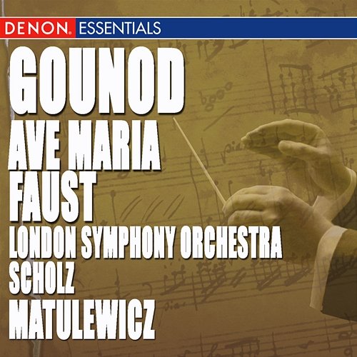 Gounod: Faust - Ave Maria London Symphony Orchestra, Alfred Scholz
