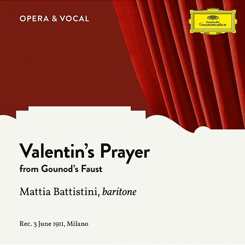 Gounod: Faust, CG 4 - Valentin’s Prayer Mattia Battistini, unknown orchestra