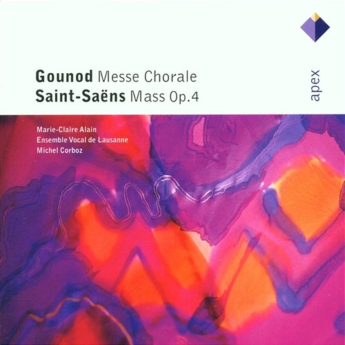 Gounod : Messe Chorale & Saint-Saëns : Mass Marie-Claire Alain, Michel Corboz & Lausanne Vocal Ensemble
