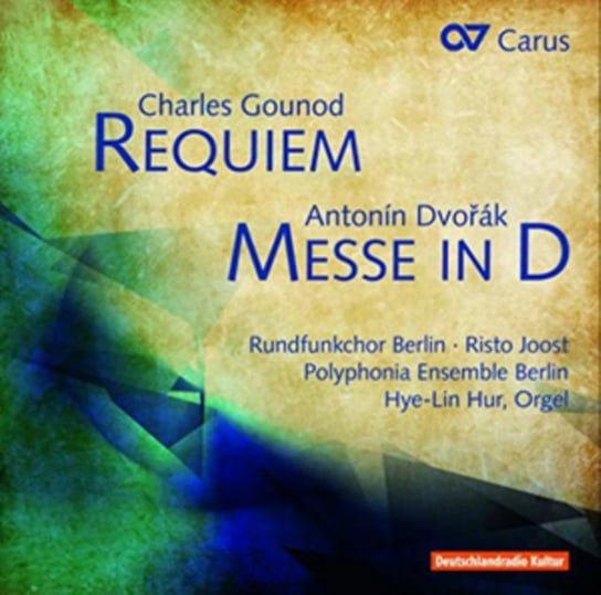 Gounod: Requiem / Dvorak: Mass In D Major Hur Hye-Lin, Polyphonia Ensemble Berlin, Rundfunk-Sinfonieorchester Berlin