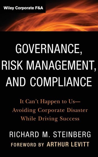 Governance, Risk Management, and Compliance Richard M. Steinberg