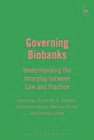 Governing Biobanks Kaye Jane, Gibbons Susan M. C., Smart Andrew, Parker Michael, Heeney Catherine