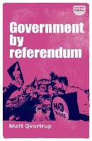 Government by Referendum Qvortrup Matt