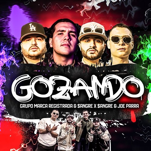 GOZANDO Grupo Marca Registrada, Sangre X Sangre & Joe Parra