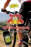 GPS Praxisbuch Garmin Edge705 / 605 Redbike Neubeuern