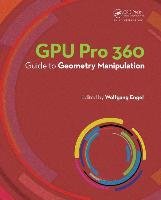 GPU Pro 360 Guide to Geometry Manipulation Taylor&Francis Ltd.