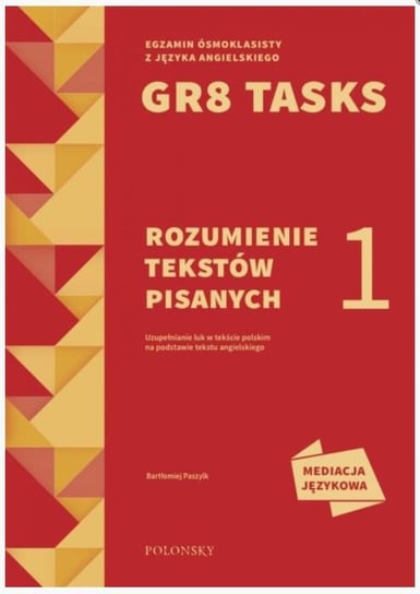 GR8 Tasks. Rozumienie tekstów pisanych 1 Paszylk Bartłomiej