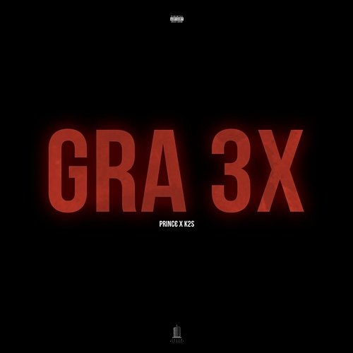 GRA 3X PRINC€ feat. K2S
