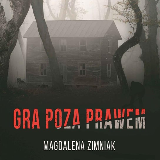 Gra poza prawem - audiobook Zimniak Magdalena